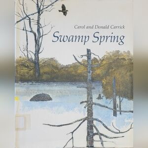 Swamp Spring - Book By Carol and Donald Carrick First Edition Vintage